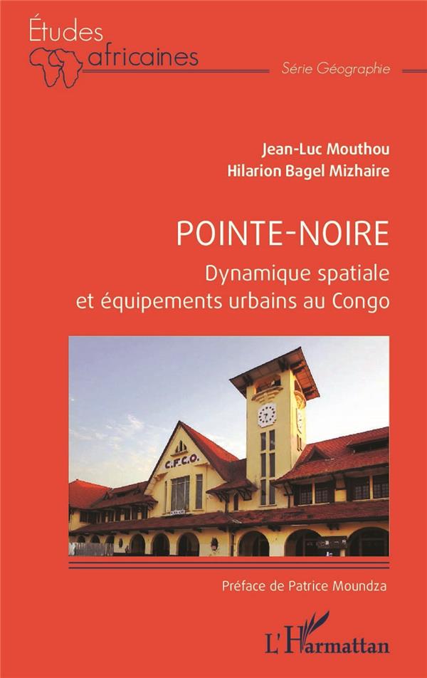 POINTE-NOIRE - DYNAMIQUE SPATIALE ET EQUIPEMENTS URBAINS AU CONGO