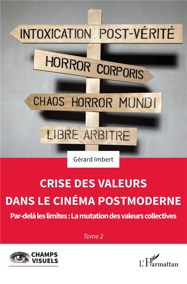 CRISE DES VALEURS DANS LE CINEMA POSTMODERNE - VOL02 - PAR-DELA LES LIMITES : LA MUTATION DES VALEUR