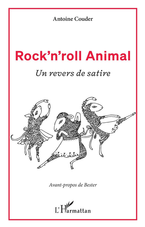 ROCK'N'ROLL ANIMAL - UN REVERS DE SATIRE