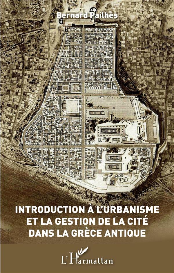 INTRODUCTION A L'URBANISME ET LA GESTION DE LA CITE DANS LA GRECE ANTIQUE
