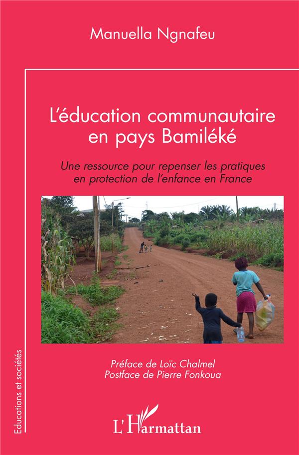 L'EDUCATION COMMUNAUTAIRE EN PAYS BAMILEKE - UNE RESSOURCE POUR REPENSER LES PRATIQUES EN PROTECTION
