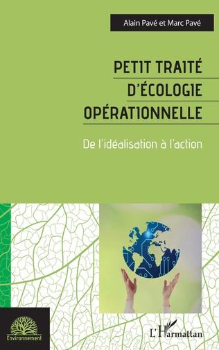 PETIT TRAITE D'ECOLOGIE OPERATIONNELLE - DE L'IDEALISATION A L'ACTION