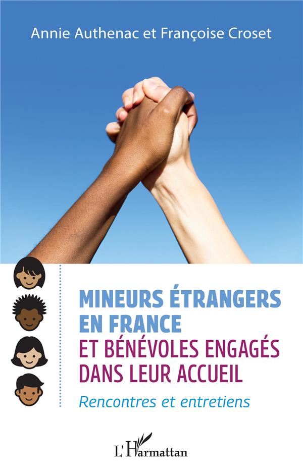MINEURS ETRANGERS EN FRANCE ET BENEVOLES ENGAGES - RENCONTRES ET ENTRETIENS