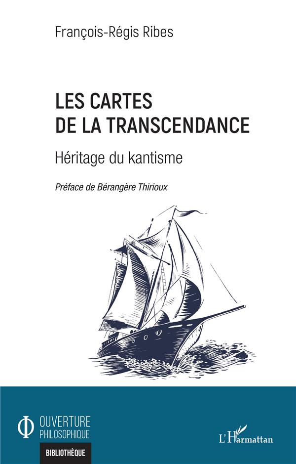 LES CARTES DE LA TRANSCENDANCE - HERITAGE DU KANTISME