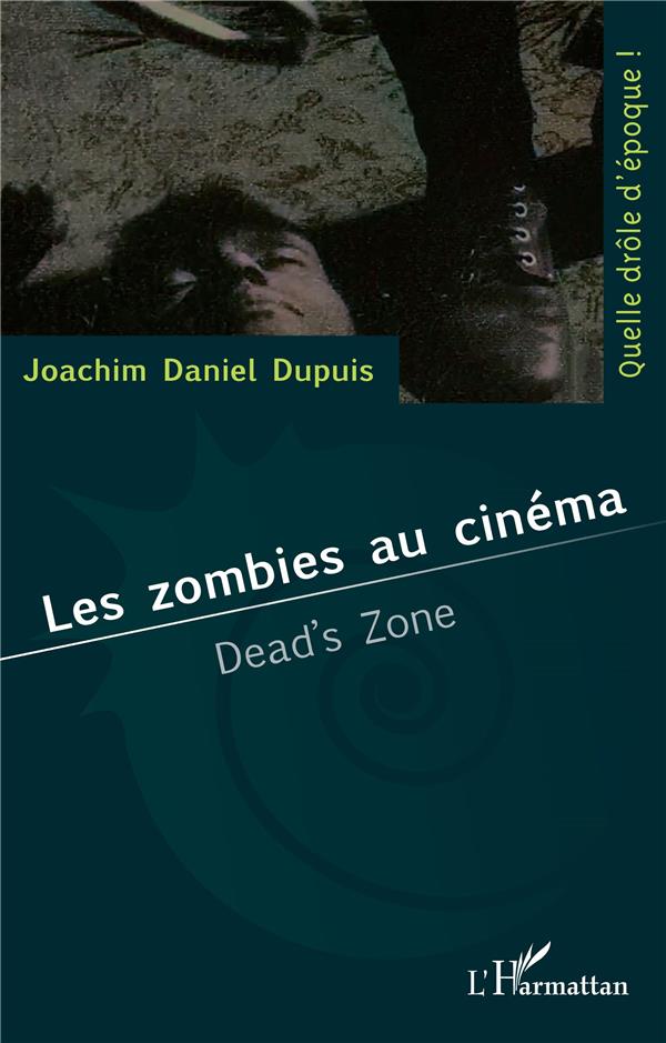 LES ZOMBIES AU CINEMA - DEAD'S ZONE