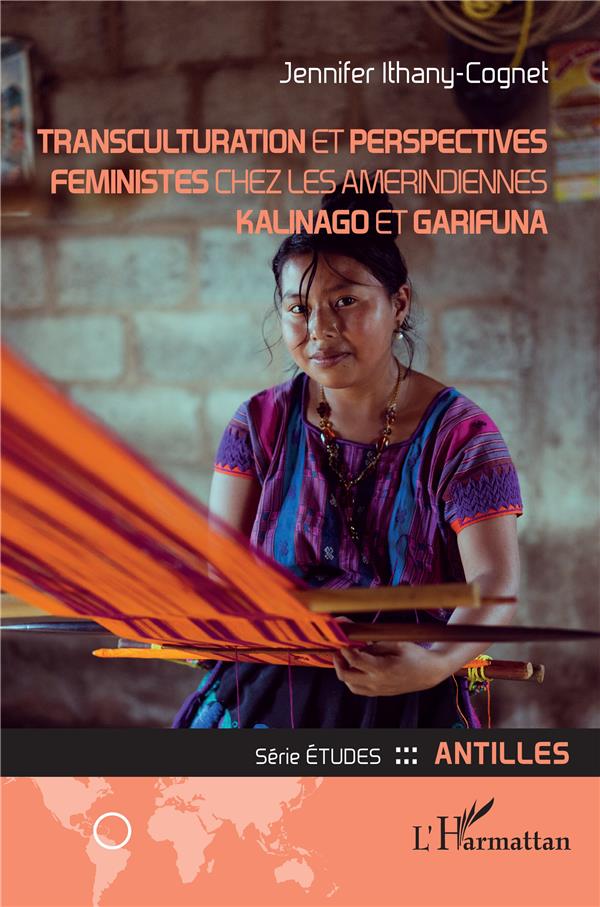 TRANSCULTURATION ET PERSPECTIVES FEMINISTES CHEZ LES AMERINDIENNES KALINAGO ET GARIFUN