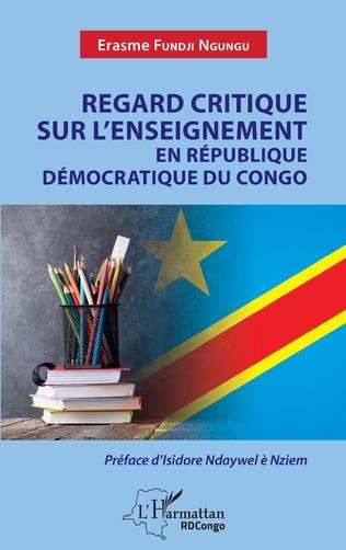 REGARD CRITIQUE SUR L'ENSEIGNEMENT EN REPUBLIQUE DEMOCRATIQUE DU CONGO