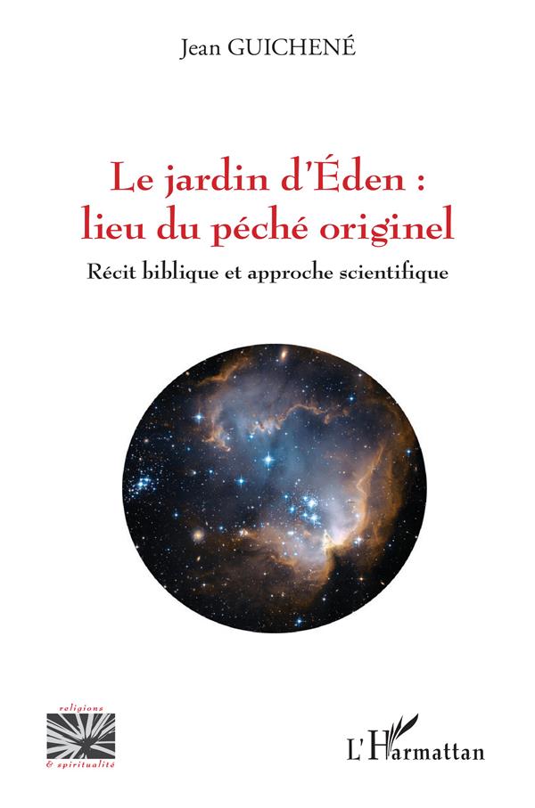 LE JARDIN D'EDEN : LIEU DU PECHE ORIGINEL - RECIT BIBLIQUE ET APPROCHE SCIENTIFIQUE