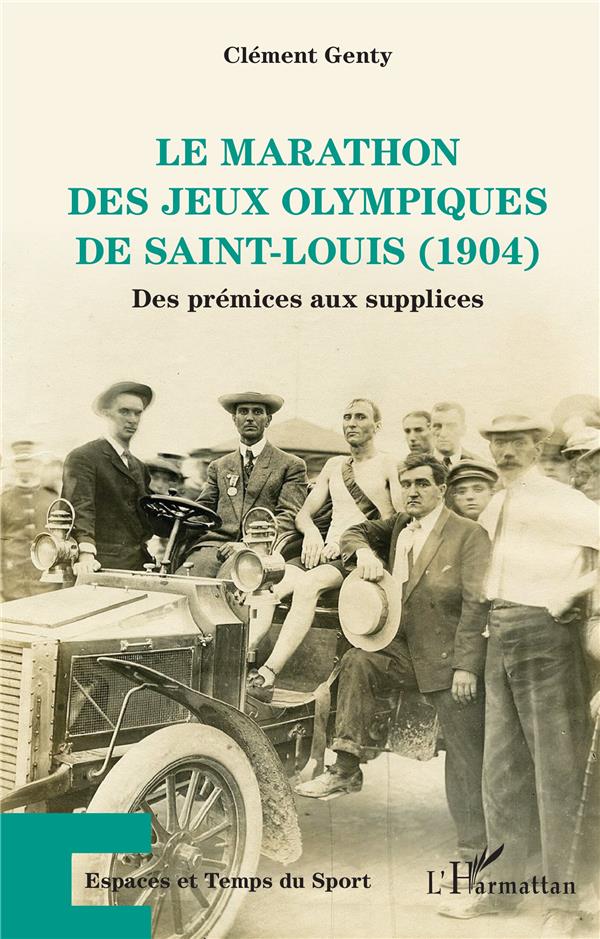 LE MARATHON DES JEUX OLYMPIQUES DE SAINT-LOUIS (1904) - DES PREMICES AUX SUPPLICES