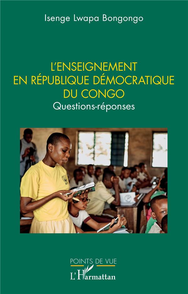 L'ENSEIGNEMENT EN REPUBLIQUE DEMOCRATIQUE DU CONGO - QUESTIONS-REPONSE