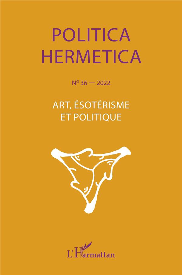 ART, ESOTERISME ET POLITIQUE - VOL36