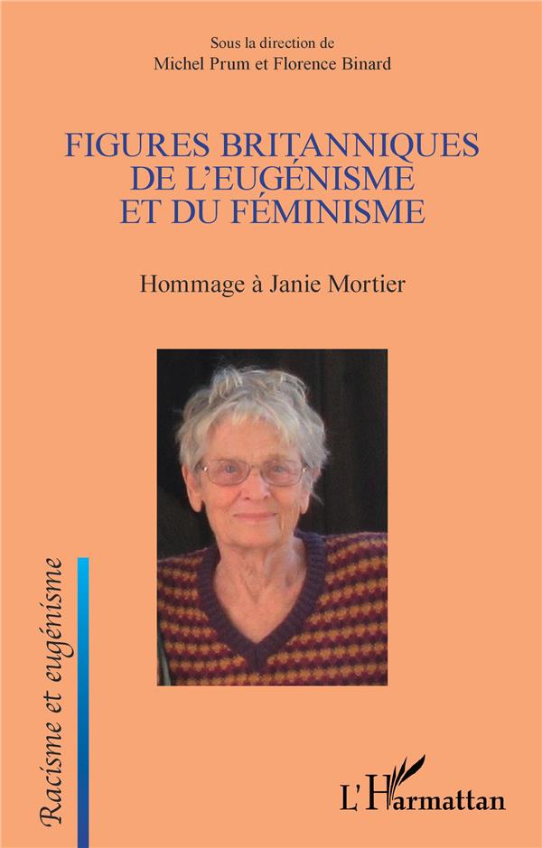 FIGURES BRITANNIQUES DE L'EUGENISME ET DU FEMINISME - HOMMAGE A JANIE MORTIER
