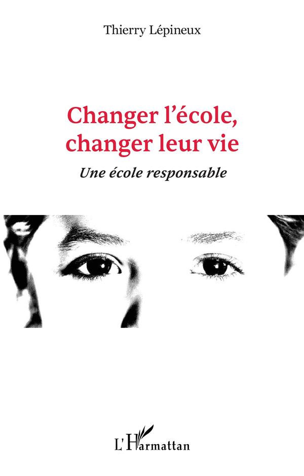 CHANGER L'ECOLE, CHANGER LEUR VIE