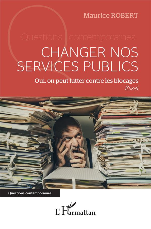 CHANGER NOS SERVICES PUBLICS - OUI, ON PEUT LUTTER CONTRE LES BLOCAGES