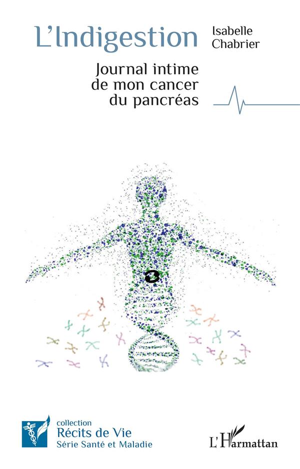 L'INDIGESTION - JOURNAL INTIME DE MON CANCER DU PANCREAS