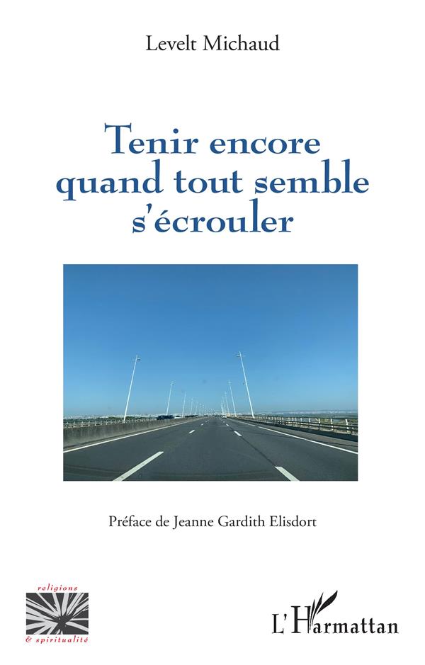 TENIR ENCORE QUAND TOUT SEMBLE S'ECROULER