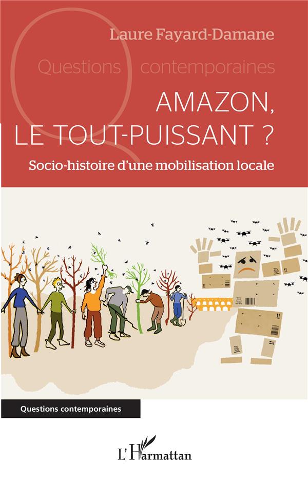 AMAZON, LE TOUT-PUISSANT ? - SOCIO-HISTOIRE D'UNE MOBILISATION LOCALE