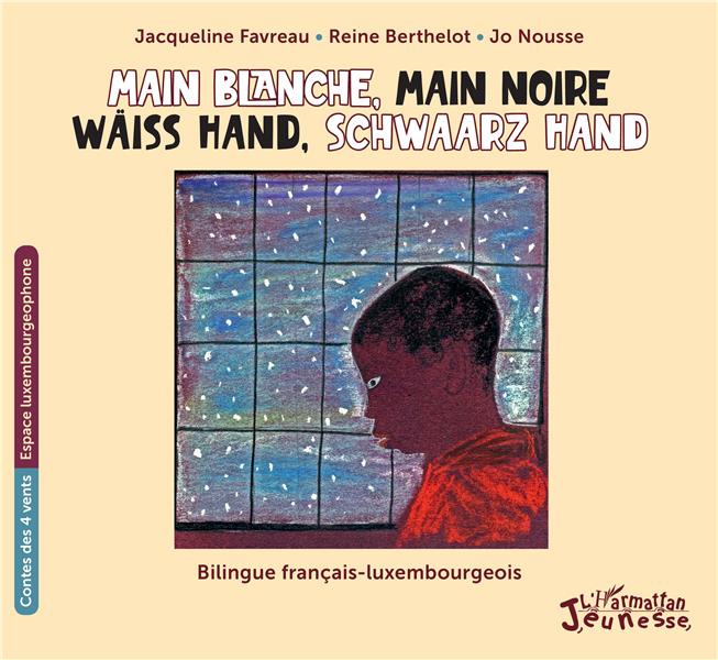MAIN BLANCHE, MAIN NOIRE - WAISS HAND, SCHWAARZ HAND (BILINGUE FRANCAIS-LUXEMBOURGEOIS)