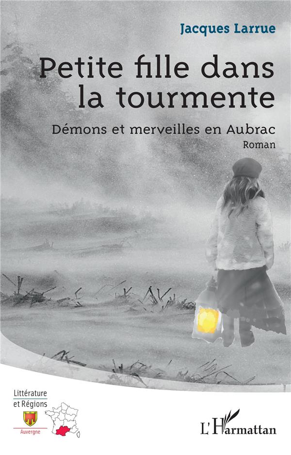 PETITE FILLE DANS LA TOURMENTE - DEMONS ET MERVEILLES EN AUBRAC