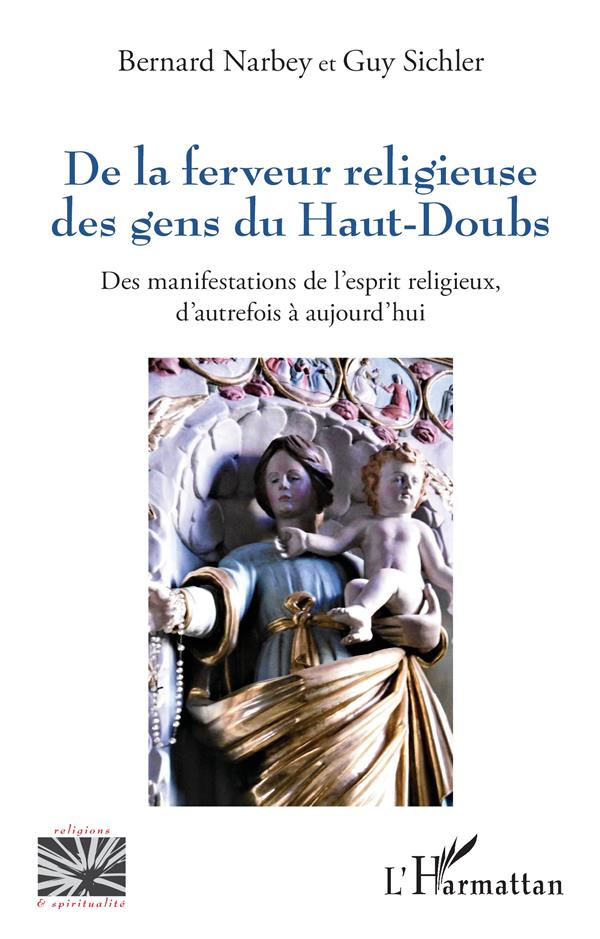 DE LA FERVEUR RELIGIEUSE DES GENS DU HAUT-DOUBS - DES MANIFESTATIONS DE L ESPRIT RELIGIEUX, D AUTREF