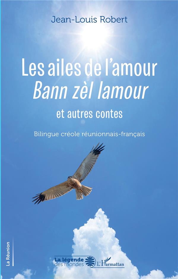LES AILES DE L'AMOUR - BANN ZEL LAMOUR - EDITION BILINGUE