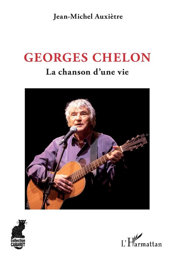 GEORGES CHELON - LA CHANSON D'UNE VIE