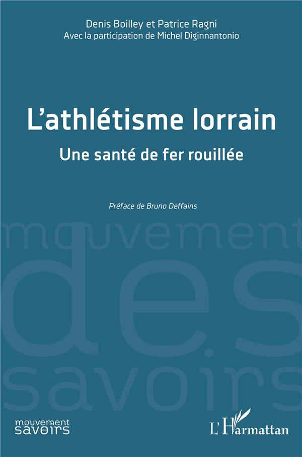 L'ATHLETISME LORRAIN - UNE SANTE DE FER ROUILLEE