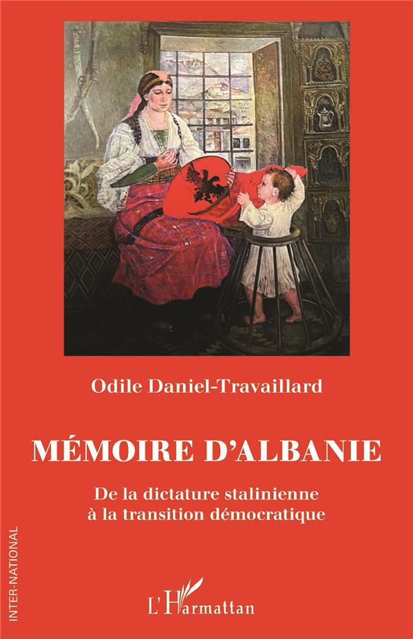 MEMOIRE D'ALBANIE - DE LA DICTATURE STALINIENNE A LA TRANSITION DEMOCRATIQUE