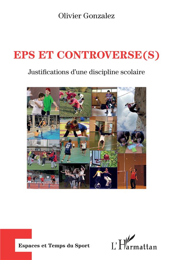 EPS ET CONTROVERSE(S) - JUSTIFICATIONS D'UNE DISCIPLINE SCOLAIRE