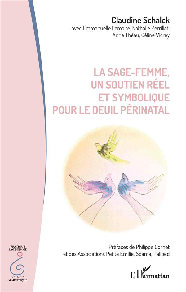 LA SAGE-FEMME, UN SOUTIEN REEL ET SYMBOLIQUE POUR LE DEUIL PERINATAL