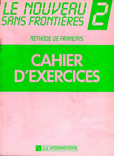 LE NOUVEAU SANS FRONTIERES 2CAHIER D'EXERCICES