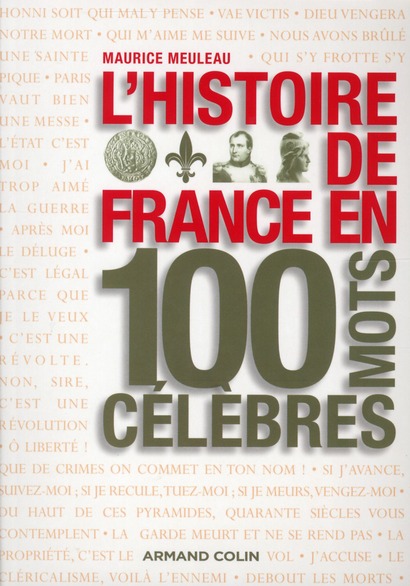 L'HISTOIRE DE FRANCE EN 100 MOTS CELEBRES