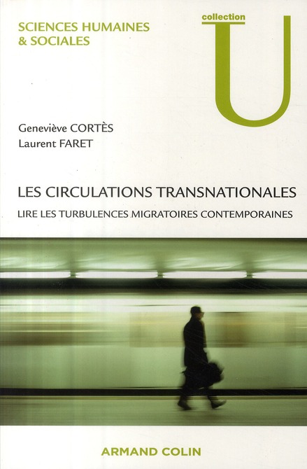 LES CIRCULATIONS TRANSNATIONALES - LIRE LES TURBULENCES MIGRATOIRES CONTEMPORAINES