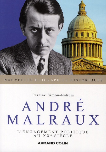 ANDRE MALRAUX - L'ENGAGEMENT POLITIQUE AU XXE SIECLE
