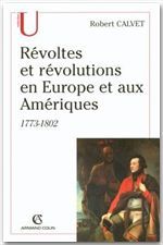 REVOLTES ET REVOLUTIONS EN EUROPE ET AUX AMERIQUES - 1773-1802