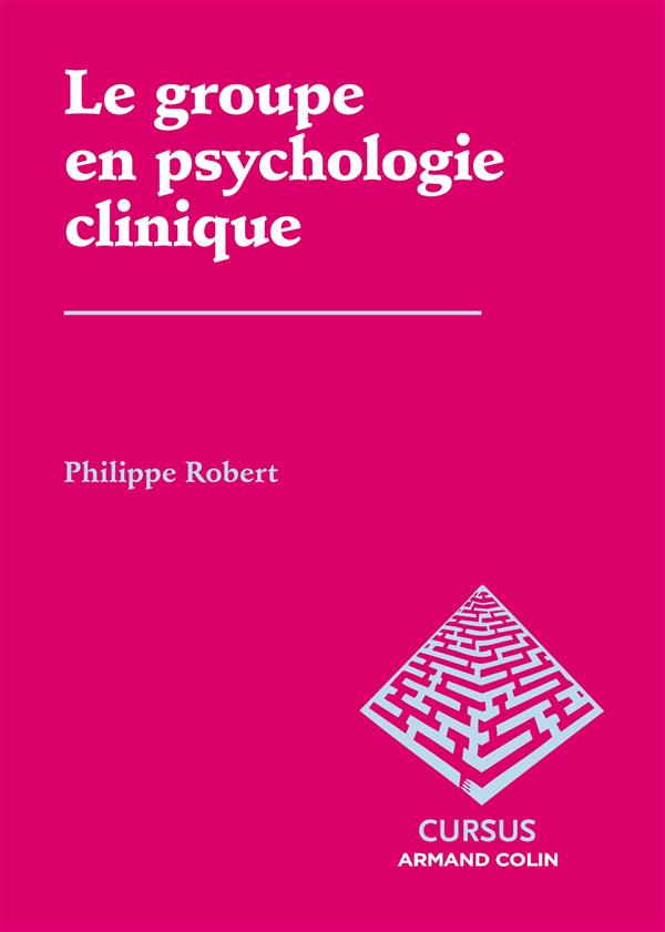 PSY CLINIQUE-LICENCE - T01 - LE GROUPE EN PSYCHOLOGIE CLINIQUE