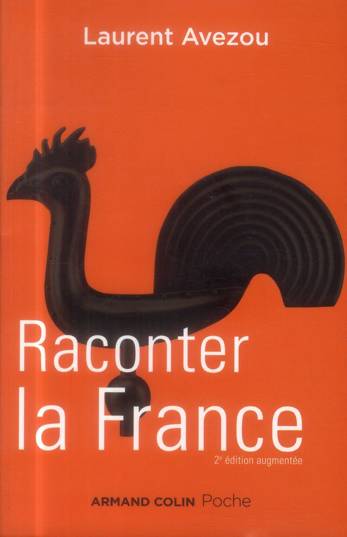 RACONTER LA FRANCE - HISTOIRE D'UNE HISTOIRE