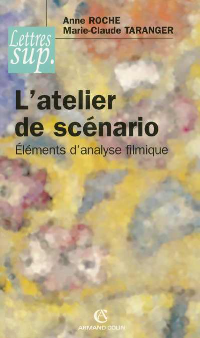 L'ATELIER DE SCENARIO - ELEMENTS D'ANALYSE FILMIQUE