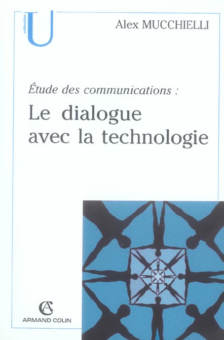 ETUDES DES COMMUNICATIONS : LE DIALOGUE AVEC LA TECHNOLOGIE