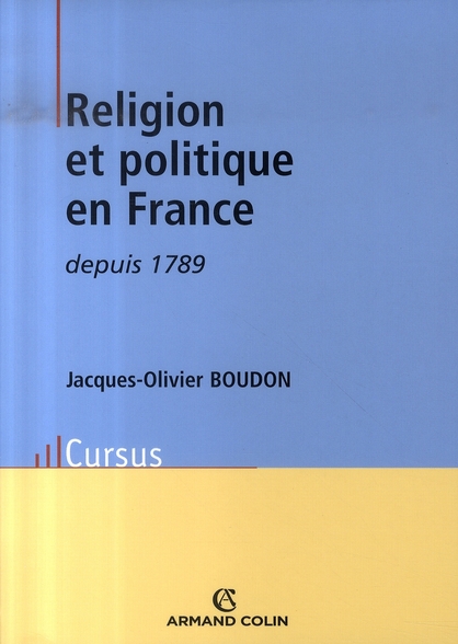 RELIGION ET POLITIQUE EN FRANCE DEPUIS 1789