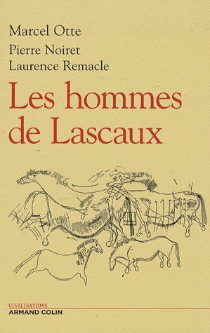 LES HOMMES DE LASCAUX - CIVILISATIONS PALEOLITHIQUES EN EUROPE