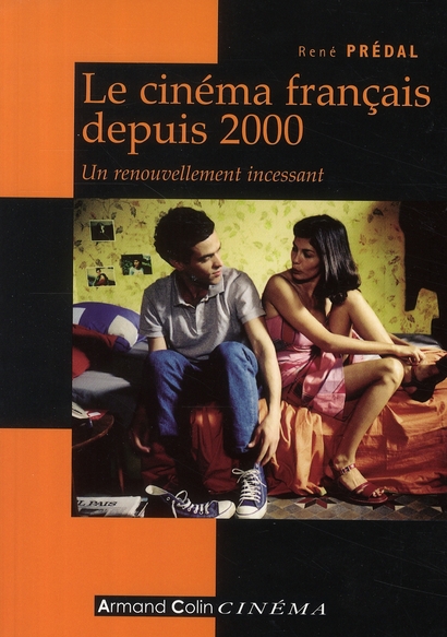 LE CINEMA FRANCAIS DEPUIS 2000 - UN RENOUVELLEMENT INCESSANT