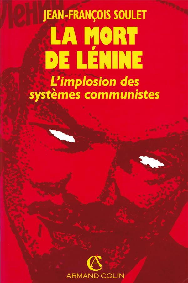 LA MORT DE LENINE - L'IMPLOSION DES SYSTEMES COMMUNISTES