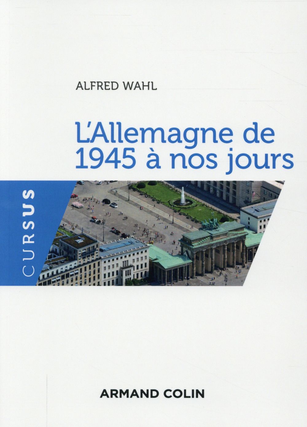 L'ALLEMAGNE DE 1945 A NOS JOURS