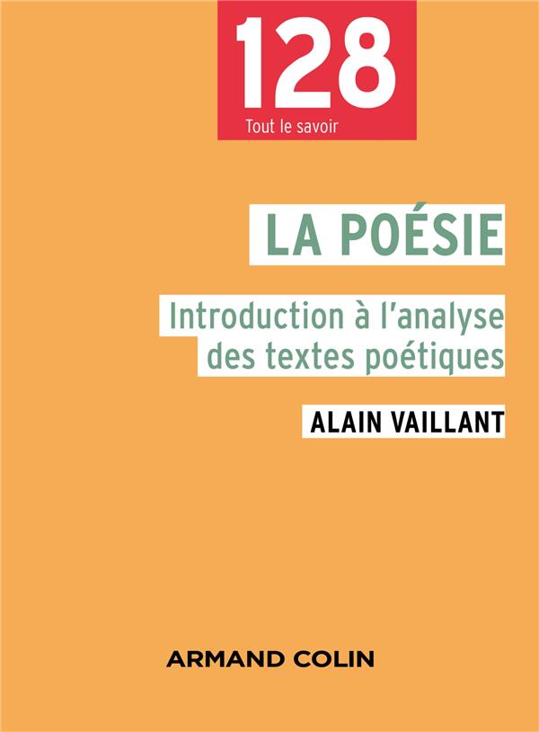 LA POESIE - 2E ED. - INTRODUCTION A L'ANALYSE DES TEXTES POETIQUES