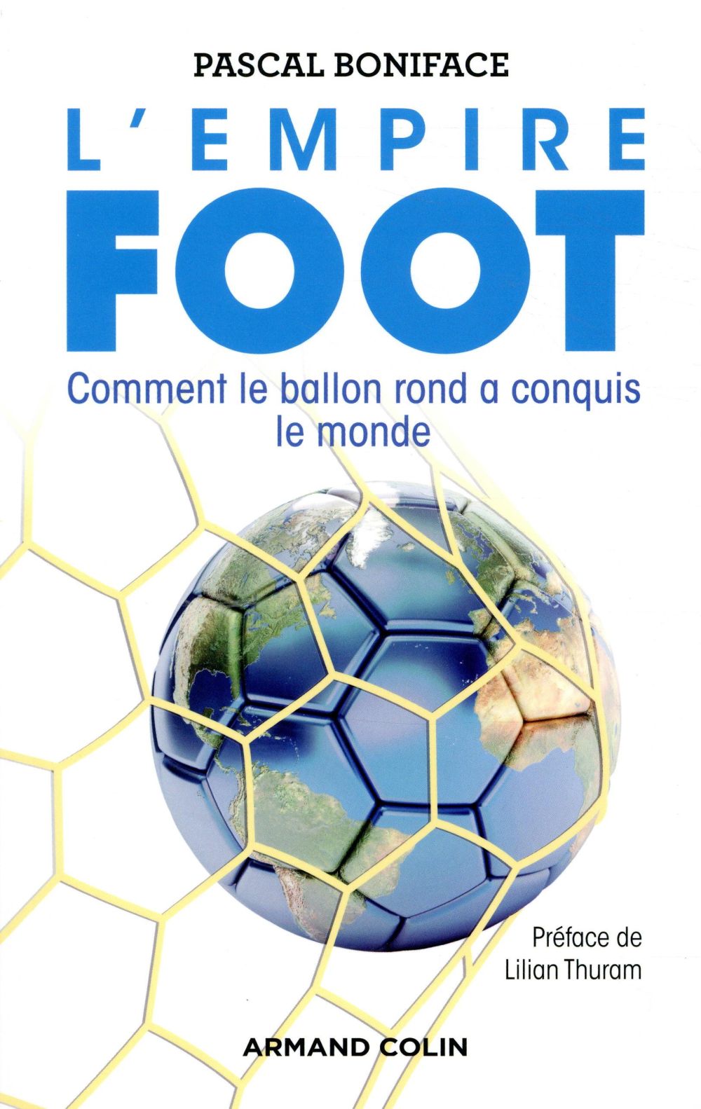 L'EMPIRE FOOT - COMMENT LE BALLON ROND A CONQUIS LE MONDE