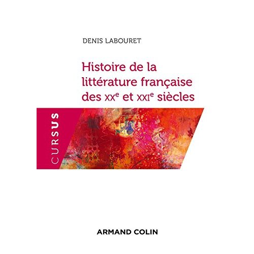 HISTOIRE DE LA LITTERATURE FRANCAISE DES XXE ET XXIE SIECLES - 2E ED.