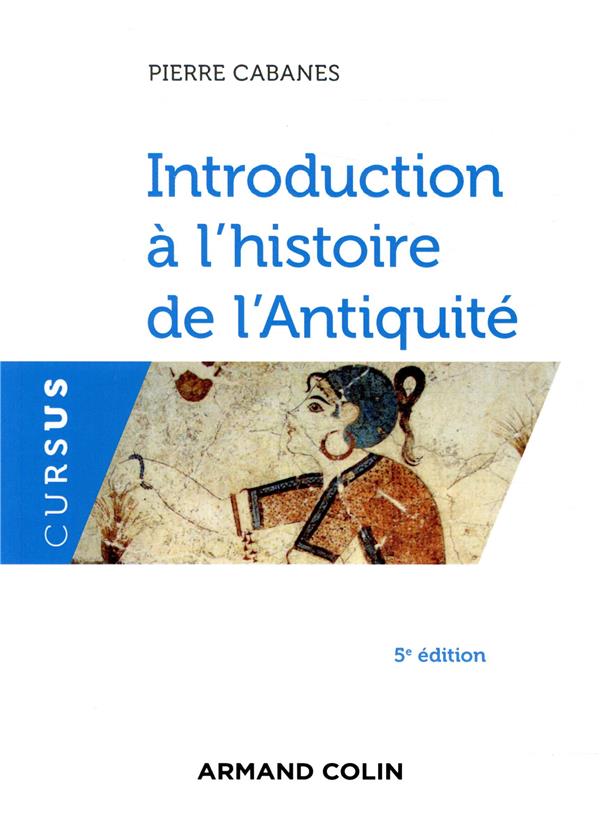 INTRODUCTION A L'HISTOIRE DE L'ANTIQUITE - 5E ED.