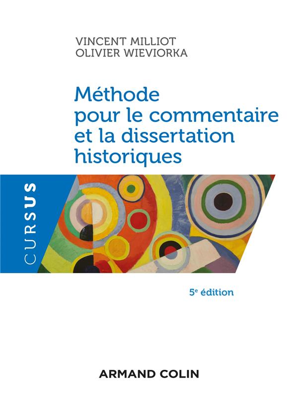 METHODE POUR LE COMMENTAIRE ET LA DISSERTATION HISTORIQUES - 5E ED.