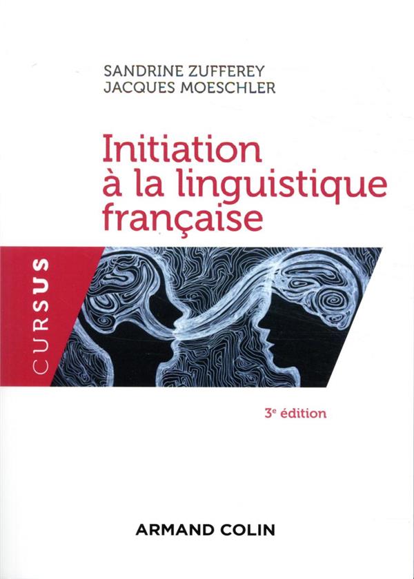 INITIATION A LA LINGUISTIQUE FRANCAISE - 3E ED.